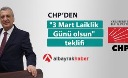 CHP’den teklif 3 Mart ‘Laiklik Günü’ olsun