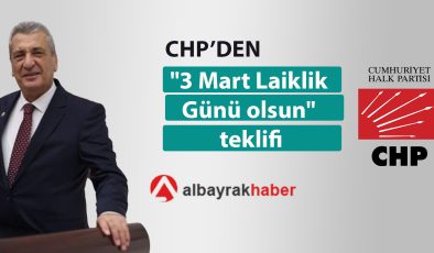 CHP’den teklif 3 Mart ‘Laiklik Günü’ olsun